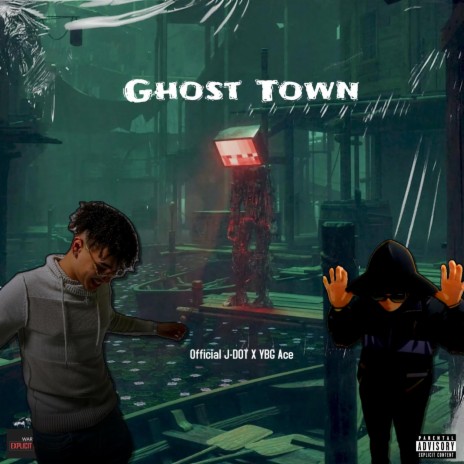Ghost Town ft. YBG Ace | Boomplay Music