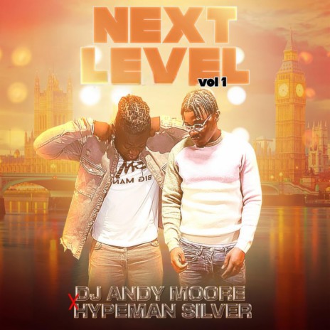 Next Level, Vol. 1 ft. Hypeman Silver | Boomplay Music