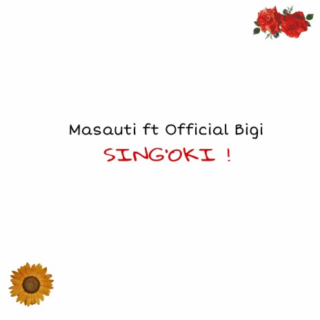 Sing'oki ft. Masauti | Boomplay Music