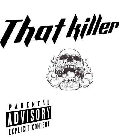 That killer lol | Boomplay Music