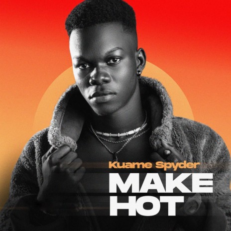 Make Hot | Boomplay Music