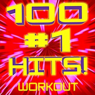 100 #1 Hits! Workout