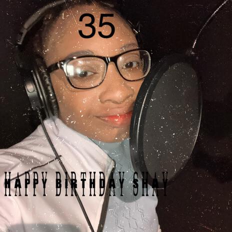 Happy birthday shay 35 | Boomplay Music