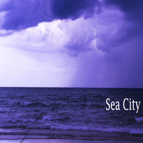 Sea City | Boomplay Music