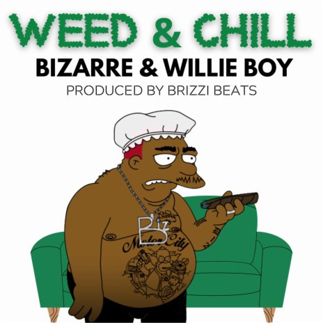 Weed & Chill ft. Bizarre & Brizzi Beats | Boomplay Music