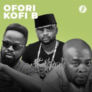 Ofori Kofi B | Boomplay Music