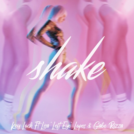 Shake (Radio Mix) ft. Lisa "Left Eye" Lopes & Gabe Rizza | Boomplay Music