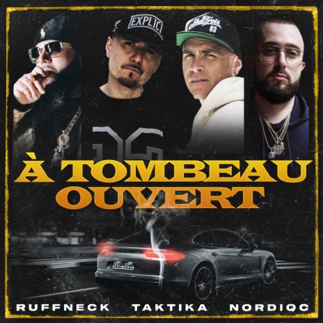 À tombeau ouvert ft. Taktika & Nordiqc | Boomplay Music