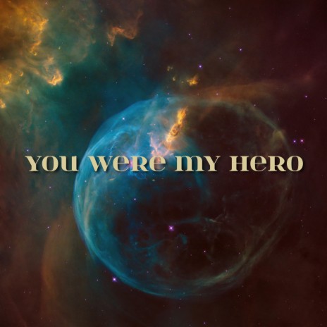 You Were My Hero