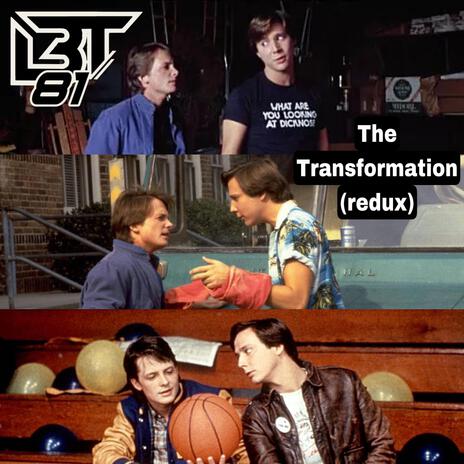 The Transformation (redux) | Boomplay Music