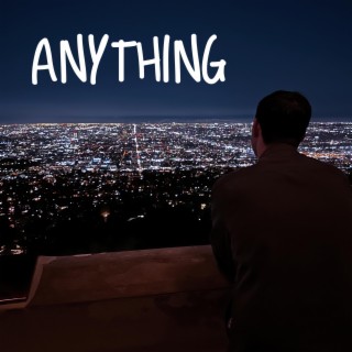 Anything lyrics | Boomplay Music