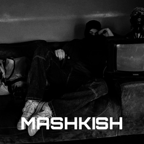 Mashkish | Boomplay Music