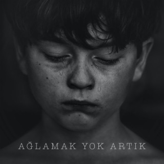 Ağlamak Yok Artık