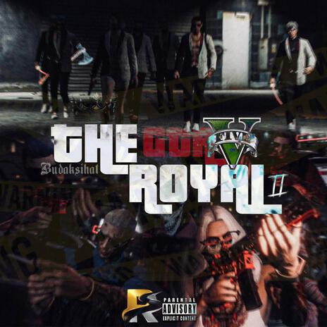 The Royal, Vol. 2 ft. Wmer, Nija$ & Akhfsr | Boomplay Music