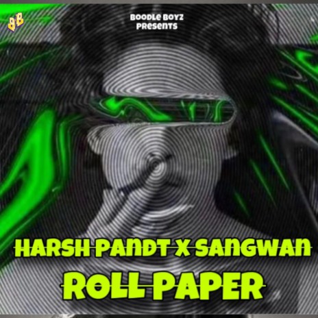 Roll Paper ft. Harsh Pandt & Sangwan | Boomplay Music