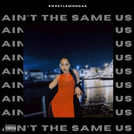 ain't the same us | Boomplay Music