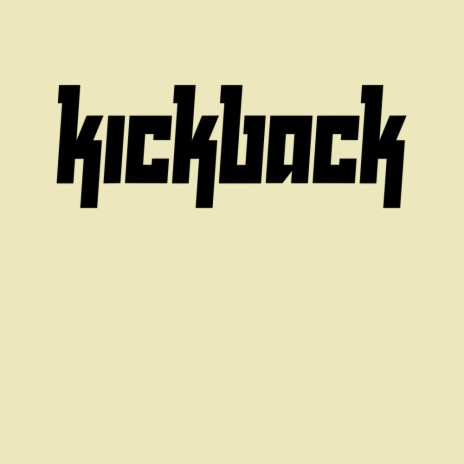 KICKBACK ft. LEEUHM & SKYWXLKER | Boomplay Music