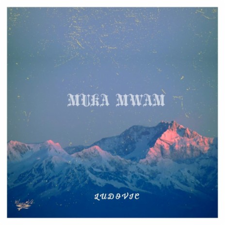 Muka Mwam | Boomplay Music