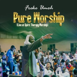 Pure Worship (Live at Spirit Therapy Worship)