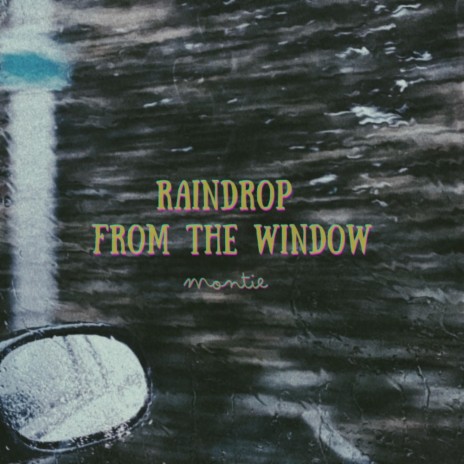 Raindrop From The Window | Boomplay Music