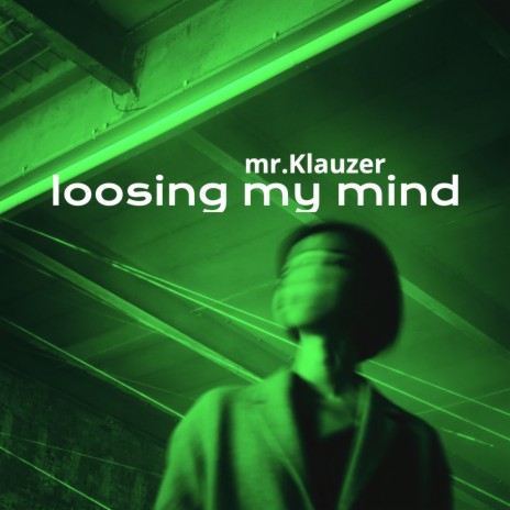 Loosing My Mind | Boomplay Music