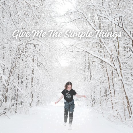Give Me the Simple Things ft. Jess King