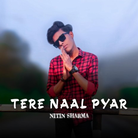 Tere Naal Pyar | Boomplay Music