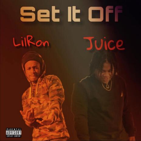 Set It Off ft. Juice | Boomplay Music