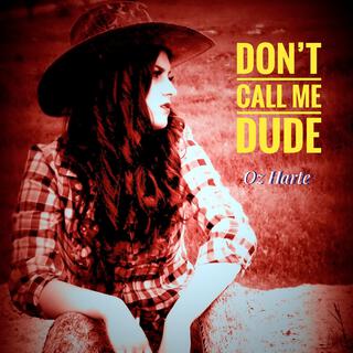 Don't Call Me Dude