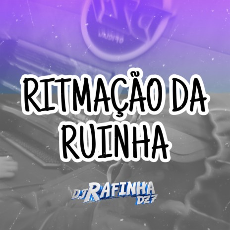 RITMAÇÃO DA RUINHA | Boomplay Music