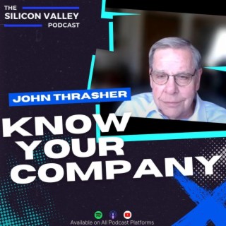 Ep 170 Know your Company with John Thrasher