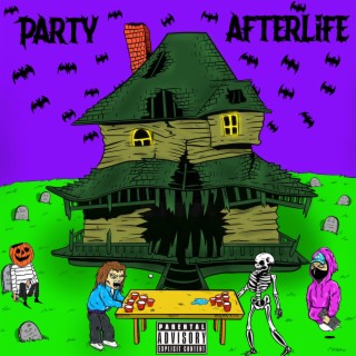 PARTY AFTERLIFE