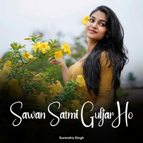 Sawan Satmi Guljar Ho | Boomplay Music