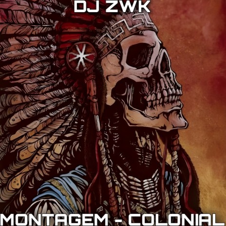 MONTAGEM COLONIAL | Boomplay Music