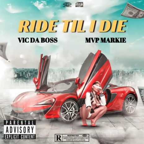 Vic Da Boss x MVP Markie - Ride Til I Die