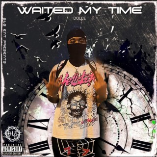 Waited My Time