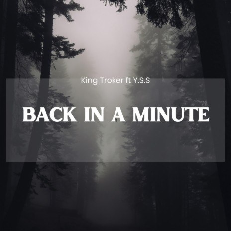 BACK IN A MINUTE ft. Y.S.S | Boomplay Music
