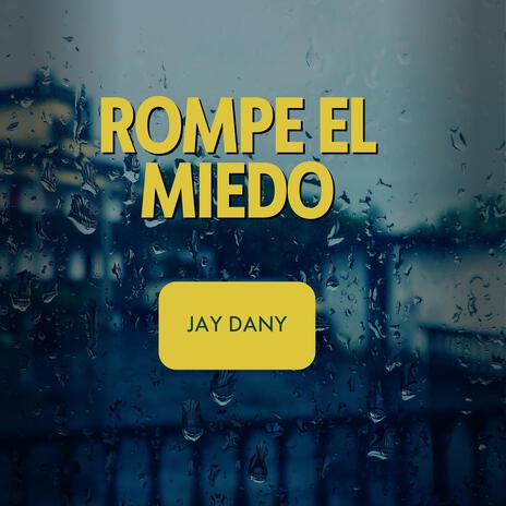 Rompe el Miedo | Boomplay Music