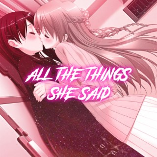 All The Things She Said (Nightcore)