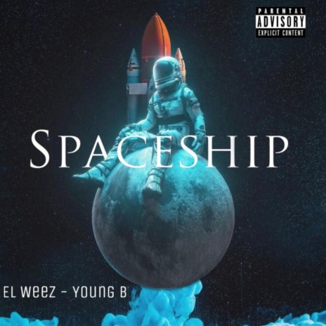 Spaceship ft. El Weez | Boomplay Music