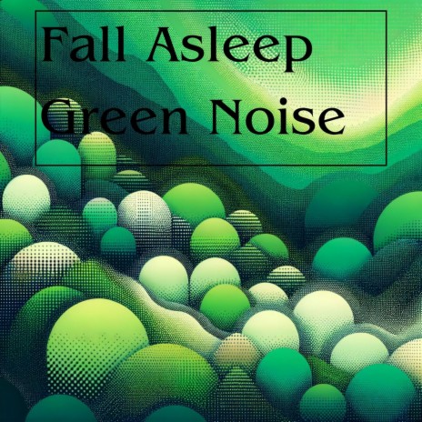 Green Noise Anxiety | Boomplay Music
