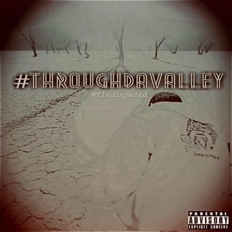 Through Da Valley | Boomplay Music