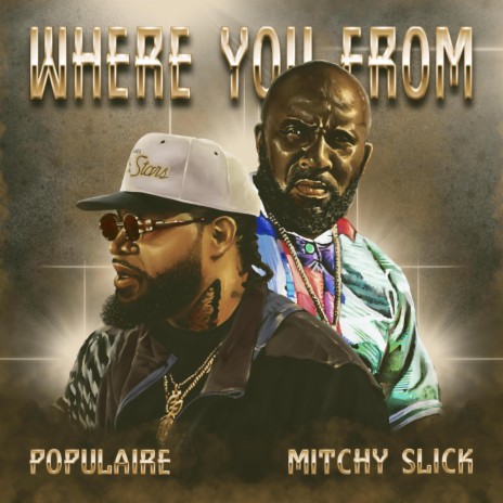 Where You From ft. Mitchy Slick