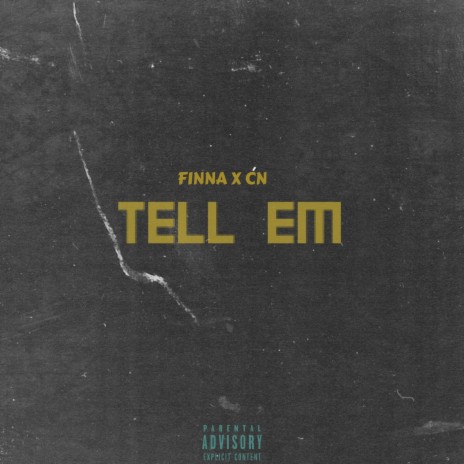 Tell Em | Boomplay Music