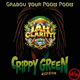 Grabou Your Poom Poom (Crippy Green Riddim)