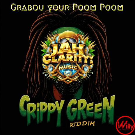 Grabou Your Poom Poom (Crippy Green Riddim) | Boomplay Music