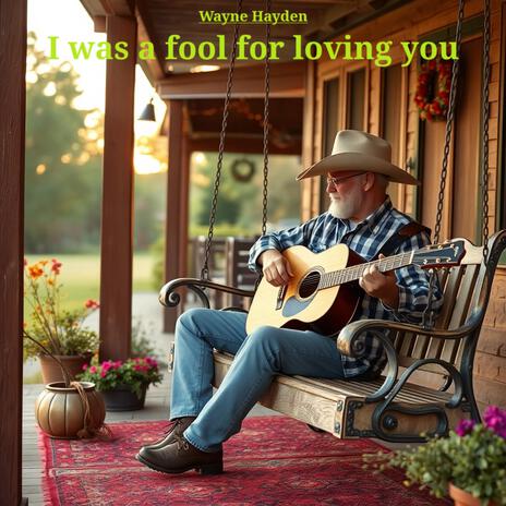 I was a fool for loving you | Boomplay Music