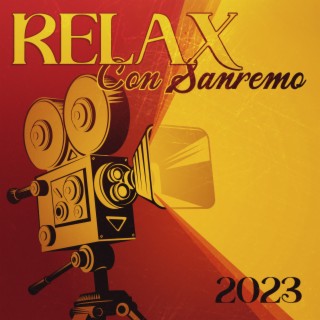 Relax Con Sanremo 2023 - Il Festival Più Atteso Dell'Anno