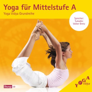 Yoga für Mittelstufe A (Yoga Vidya Grundreihe)