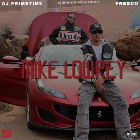 MIKE LOWREY ft. Fresco G | Boomplay Music